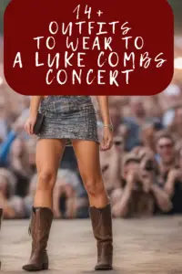 Top 14+ Outfits to Wear to a Luke Combs Concert for Girls